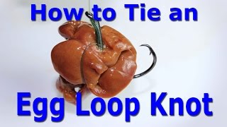 How to tie an egg loop knot - Keep chicken liver on the hook for catfish