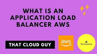 AWS ALB | AWS Application Load Balancer | What is Application Load Balancer AWS