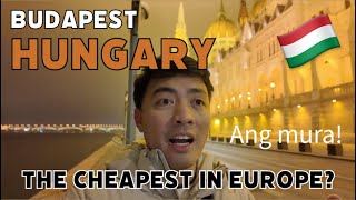 BUDAPEST HUNGARY: The Cheapest in Europe?
