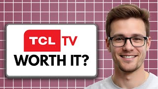 Is TCL Smart TV Even Worth Buying? (2025 ANSWER!)