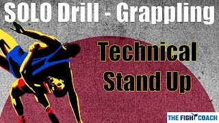 SOLO - Grappling - Tech Stand Up - BJJ Drills