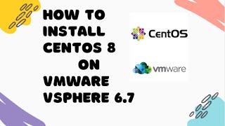 Centos 8 Linux Installation on VMWRE VSphere 6.7