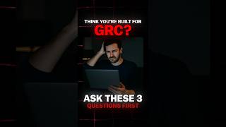 Ask Yourself These 3 Questions Before You Choose GRC