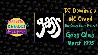 DJ Dominic x MC Creed - The Spreadlove Project - Gass Club - March 1995 - House & Garage Music