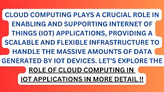 The Role of "Cloud Computing" in enabling and supporting Internet of Things (IoT) Applications !!