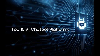 Top 10 AI Chatbot Platforms