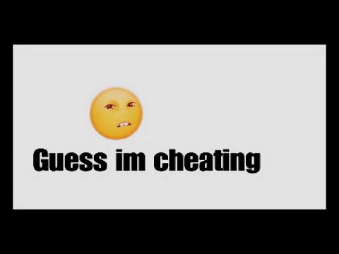 Guess Im A Cheater