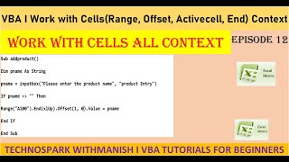 Excel VBA I Working with Cells(Range, ActiveCell, End & Offset) i Ep 12 I Technospark withManish