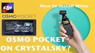 DJI OSMO Pocket - How to Use Crystalsky & Install Mimo App