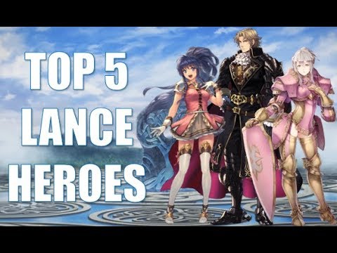 Fire Emblem Heroes Top 5: My Top 5 Lance Heroes