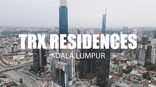 PROPERTY REVIEW #394 | TRX RESIDENCES, KUALA LUMPUR