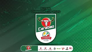 CARABAO FUTSAL CHAMPION CUP 2025  (KKY FC VS YCDC MHDT FC)  (LIVE)