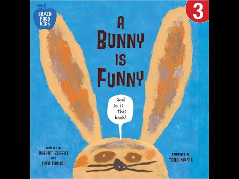 A Bunny Is Funny... And So Is This Book!