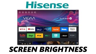 Hisense VIDAA Smart TV: How To Change Screen Brightness