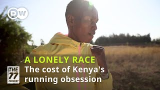 The brutal cost of becoming a running champion in Kenya | The 77 Percent Special Report