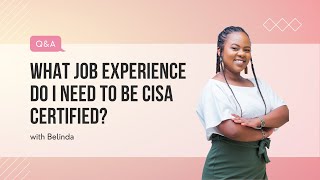CISA Q&A | Do I need to work in Audit to get certified? Was my exam online or in person?...