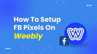 How To Setup FB Pixels On Weebly
