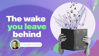 Learn How to Balance Both Sides of Your Wake | Dr. Henry Cloud