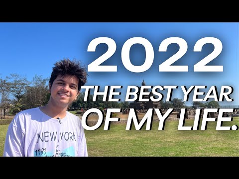Why 2022 WAS THE BEST YEAR OF MY LIFE.