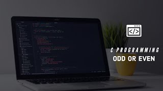 Odd or Even | C Programming | V S Code |