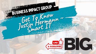 Get To Know Justin Hermann ~ Smart IT