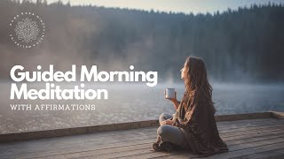 Morning Guided Meditation with Positive Affirmations