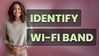 How Can You Quickly Identify Your Smart Device’s Wi-Fi Band?