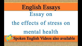 Write an essay on the effects of stress on mental health in english |  stress on mental health essay