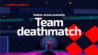 Indoor laser tag - Team deathmatch scenario