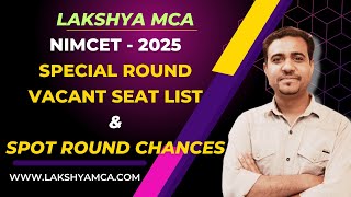 NIMCET 2025 Special Round Vacant Seats | Spot Round Chances |  Lakshya MCA | Prateek Jain
