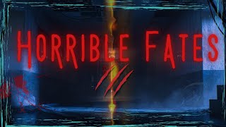 Horrible Fates 3