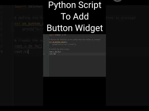 Python Script To Add Button Widget #phython #coding