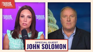 The Real Russia Collusion Story with John Solomon | The Tudor Dixon Podcast