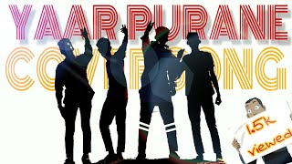 #YaarPurane#SumitGoswami(cover song by goswami team)