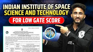 Indian Institute Of Space Science And Technology | IIST For Low Gate Score