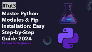 Master Python Modules & Pip Installation: Easy Step-by-Step Guide 2024