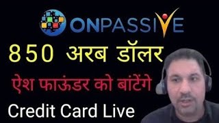 Onpassive latest news | ऐश फाऊंडर को बाटेंगे | सुनते ही खुश हो जाओगे