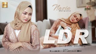 Nazia Marwiana - Lelah Dilatih Rindu (LDR) (Official Music Video)