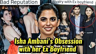 ISHA AMBANI'S RIVALRY WITH HER EX BOYFRIEND'S FAMILY | AMBANI FAMILY VS NAYAR FAMILY