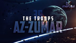 THE TROOPS (AZ-ZUMAR) POWERFUL QURAN الزمر‎