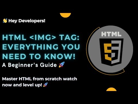 HTML Tutorial for Beginners 07 – Master HTML Img Tag in just 10 Minutes!