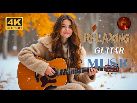 Relaxing Classical Guitar Songs | Timeless Instrumental Melodies for a Peaceful Soul 4K