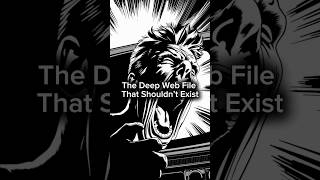 The Deep Web File That Shouldn’t Exist #realstory #horrorstories