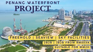 Penang’s Newest Waterfront Condo | Walk to Future LRT Station!