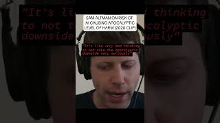 Sam Altman on Apocalyptic Threat of AI