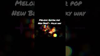 new beat "MILKY WAY" https://traktrain.com/nigh #traktrain #beat #typebeat