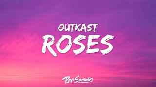 Outkast - Roses (Lyrics)