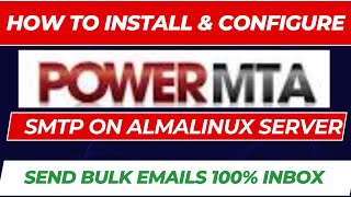How to Install & Configure PowerMta Smtp on Almalinux server 2025