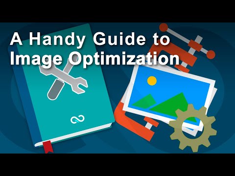 Handy Guide to Image Optimization.