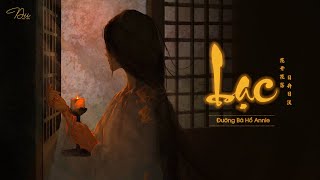 [Vietsubᴸʸʳᶦᶜ] Lạc (Rơi) – Đường Bá Hổ Annie (落 - 唐伯虎Annie) || Nhạc Hot Douyin ♪